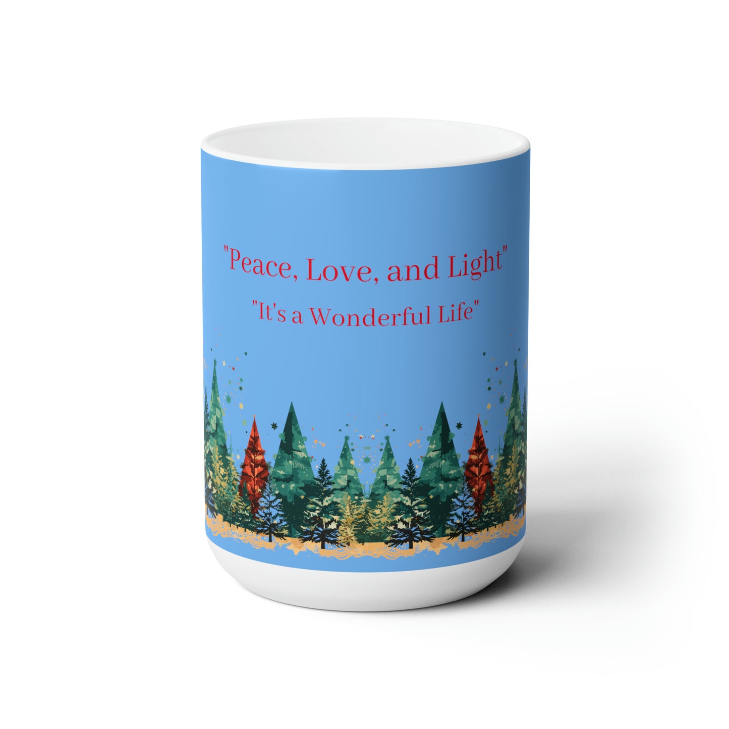 Peace, love and life colorful design Christmas Ceramic Mug15oz