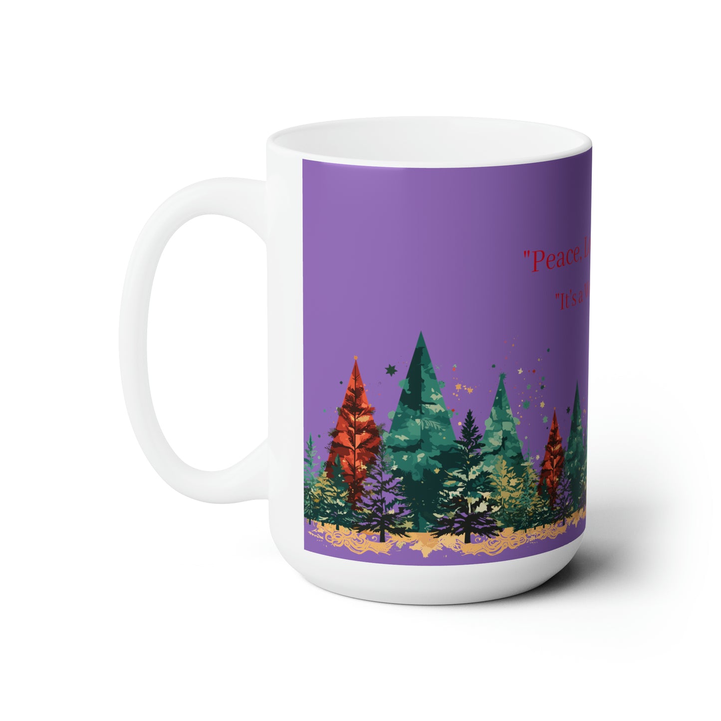 Peace, love and life colorful design Christmas Ceramic Mug15oz