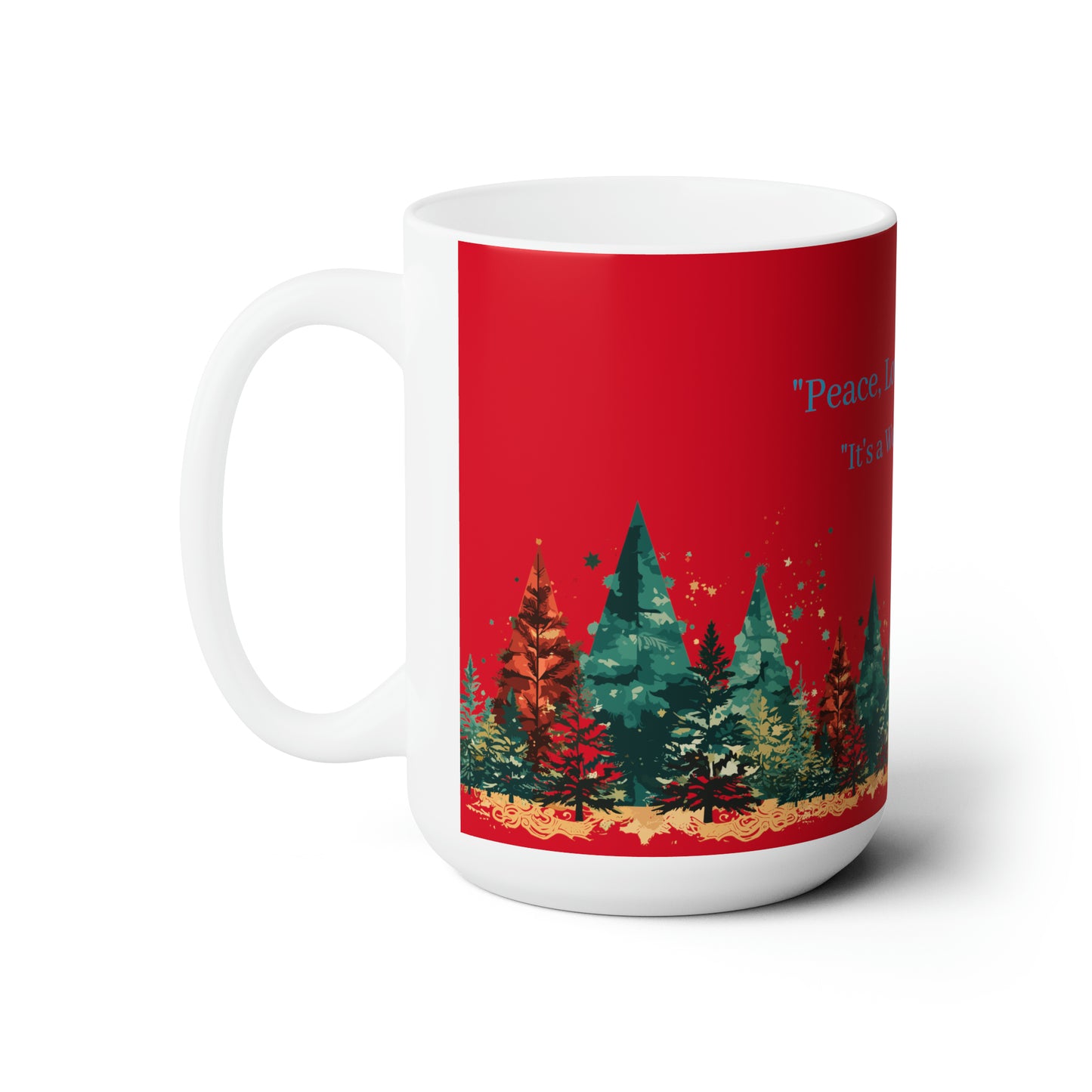 Peace, love and life colorful design Christmas Ceramic Mug15oz