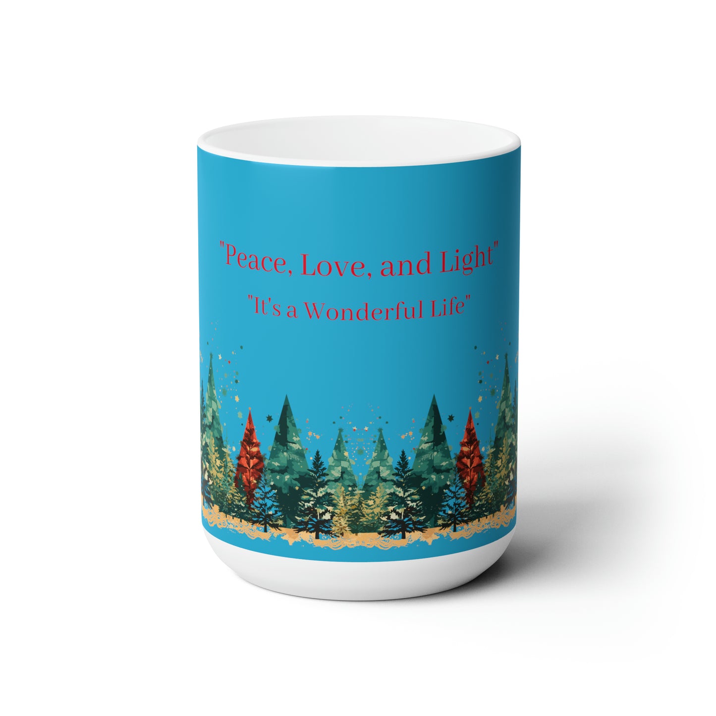 Peace, love and life colorful design Christmas Ceramic Mug15oz