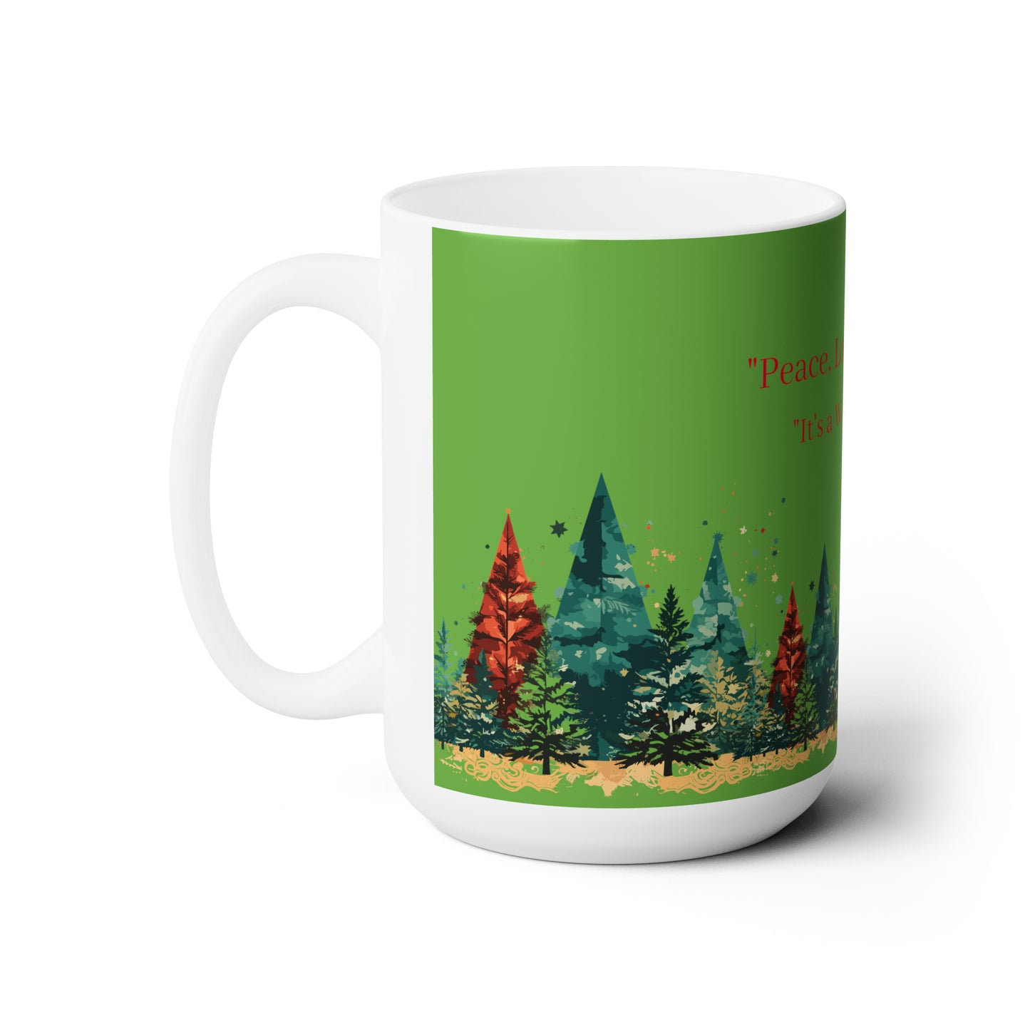 Peace, love and life colorful design Christmas Ceramic Mug15oz