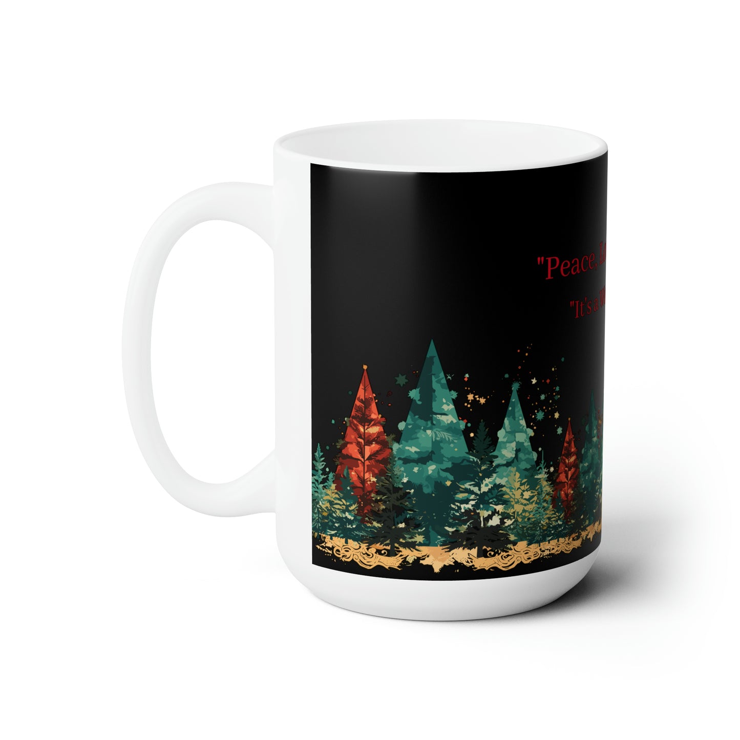 Peace, love and life colorful design Christmas Ceramic Mug15oz