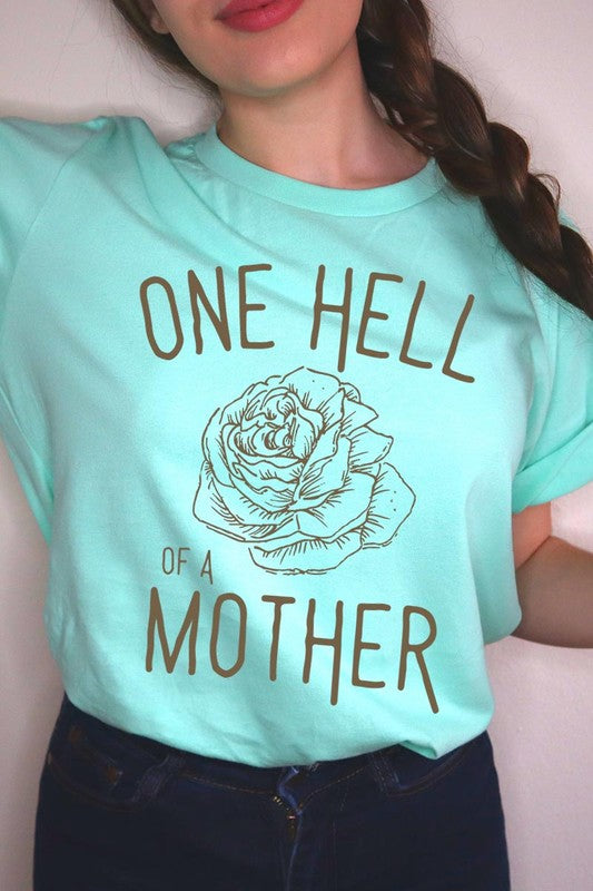 Rose One Hell Of A Mother Graphic T Shirts