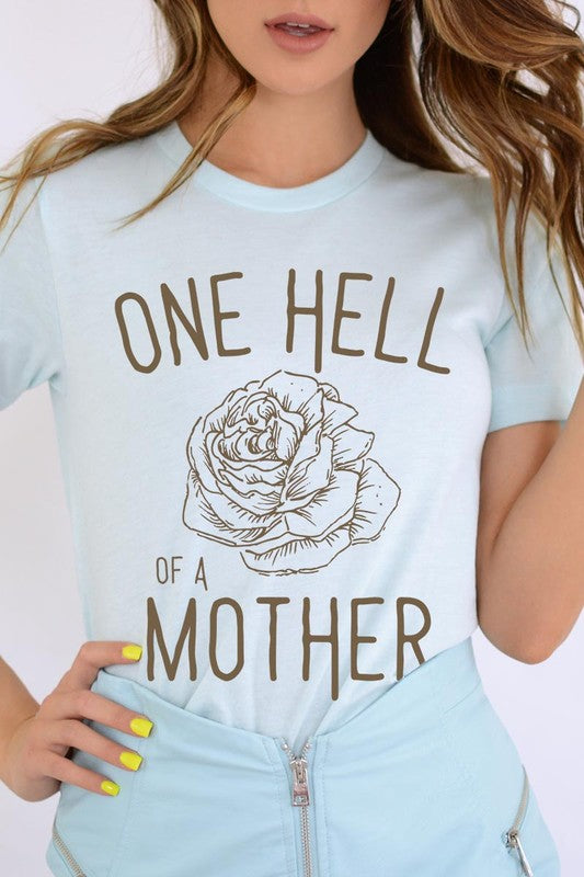 Rose One Hell Of A Mother Graphic T Shirts