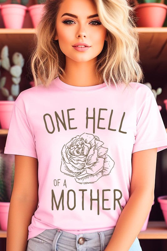 Rose One Hell Of A Mother Graphic T Shirts