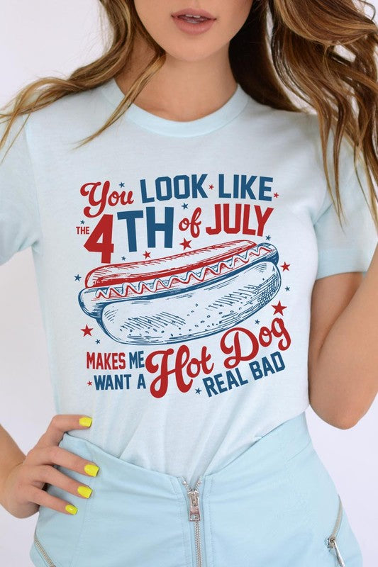 You Look Like The 4th of July Graphic T Shirts