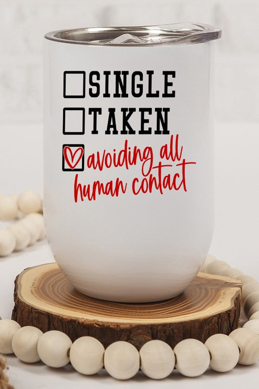 Valentine's Day Avoiding All Contact Wine Cup