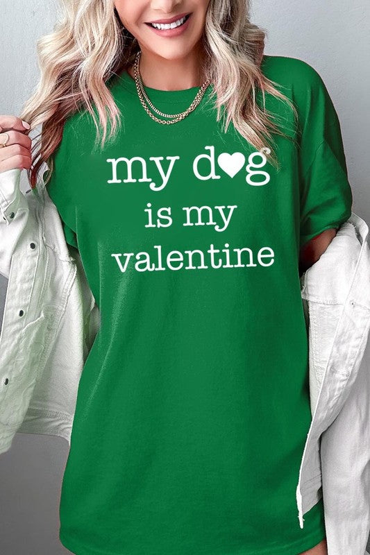 My dog Is My Valentine Graphic Plus Heavy Cotton T