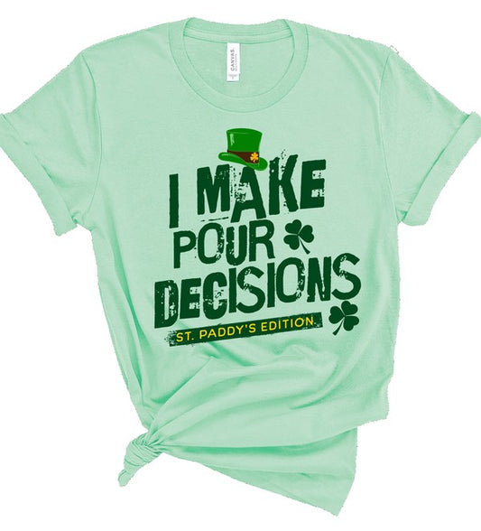 I Make Pour Decisions Graphic Crew Neck Tee