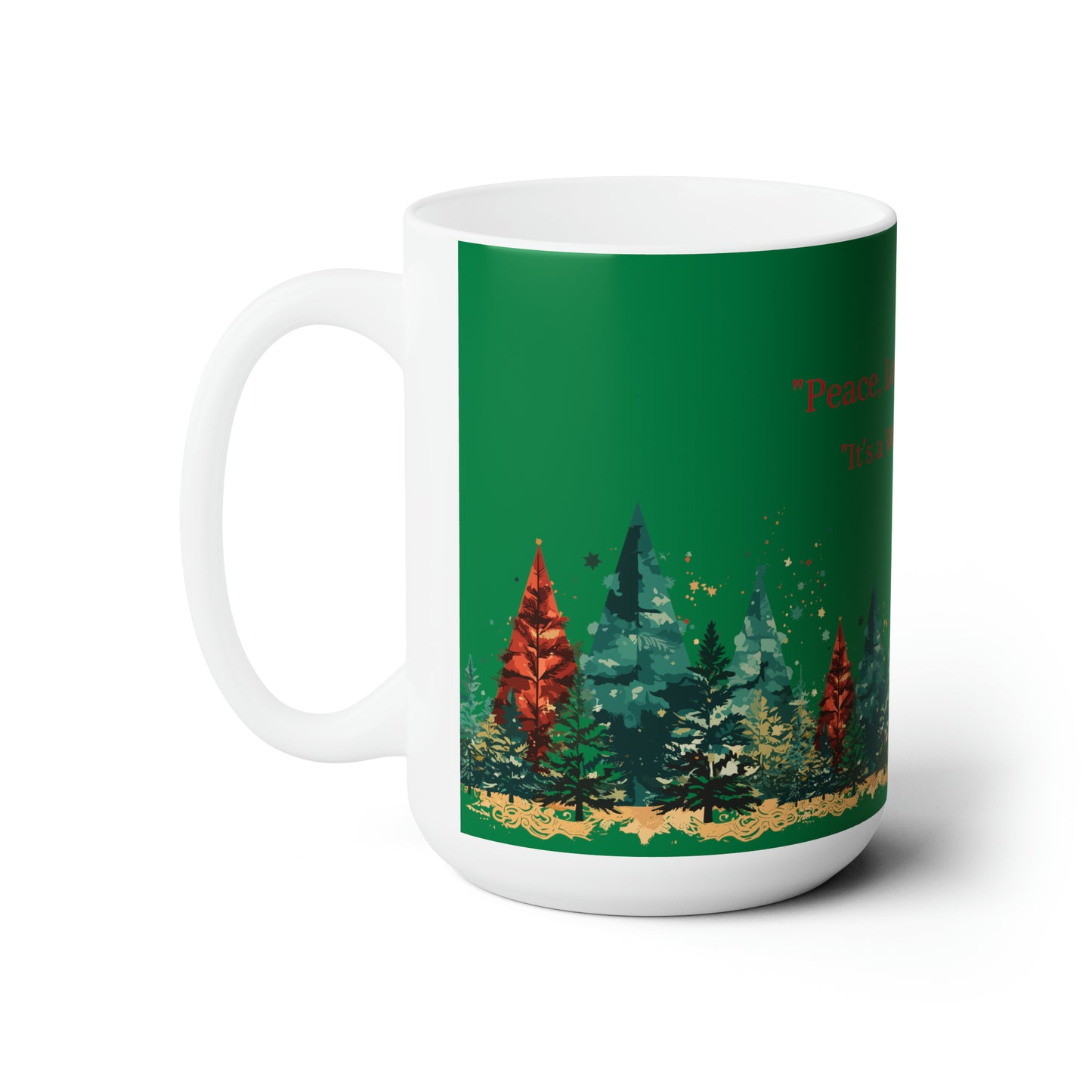 Peace, love and life colorful design Christmas Ceramic Mug15oz