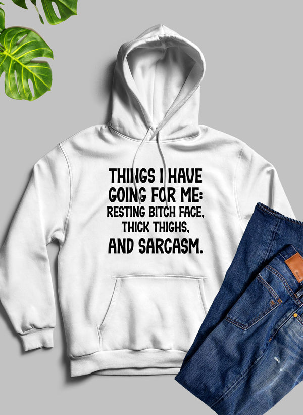 Things I Have Going for Me Hoodie