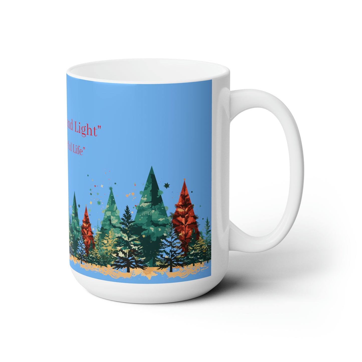 Peace, love and life colorful design Christmas Ceramic Mug15oz