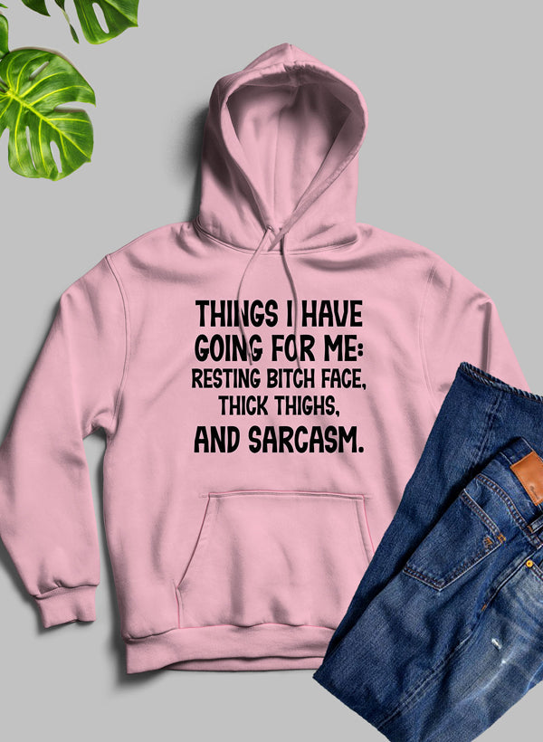 Things I Have Going for Me Hoodie